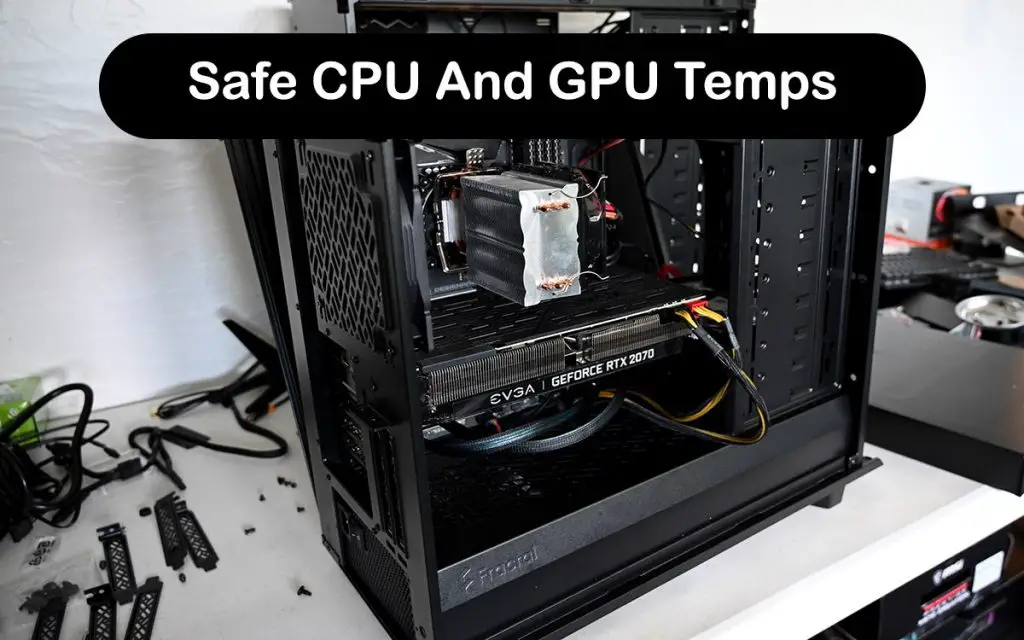 Safe CPU And GPU Temps