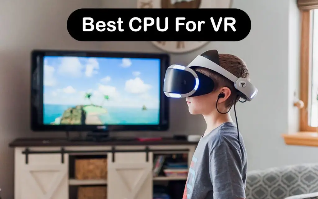 Best CPU For VR