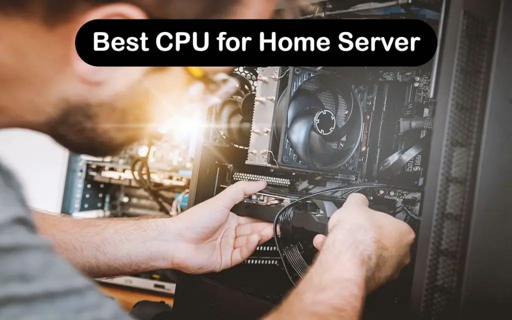 Best CPU for Home Server