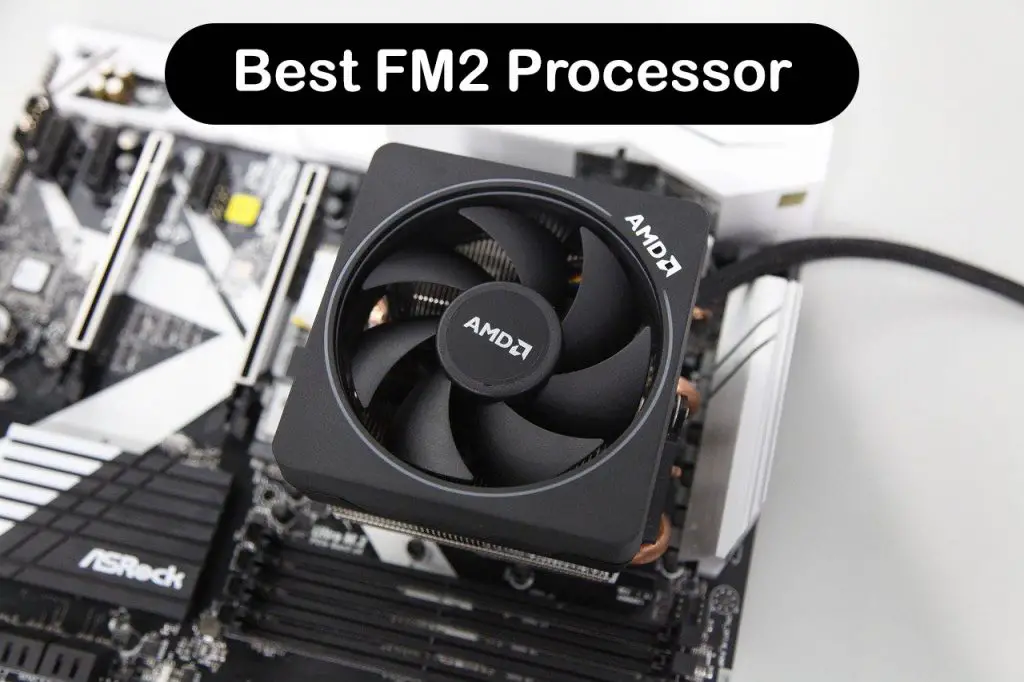 Best FM2 Processor