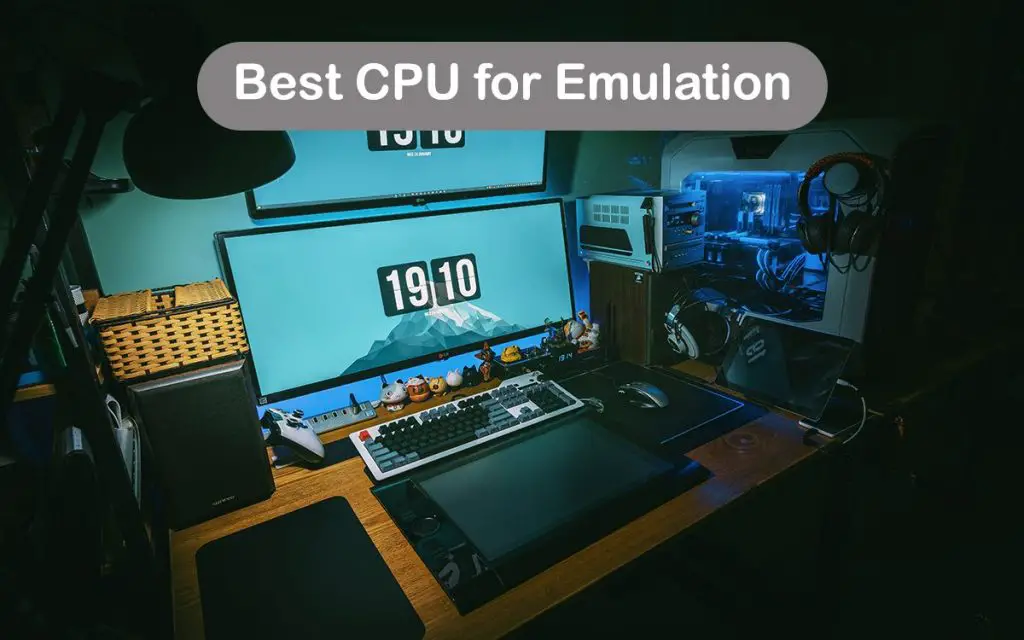 Best CPU for Emulation